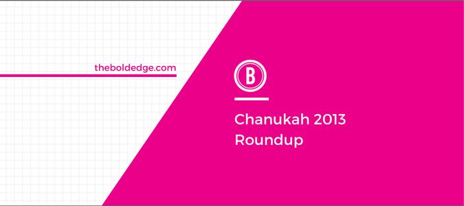 Chanukah 2013 Roundup